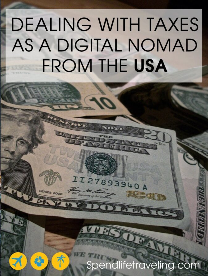Doing your taxes can be a pain, especially when you live a 'non-standard life' as a digital nomad. But, there are some great loopholes you can take advantage of! Check out these tips on how to deal with taxes as a US digital nomad abroad. #digitalnomads #UStaxes #Americannomad #Americanabroad taxes for digital nomads and expats from the US