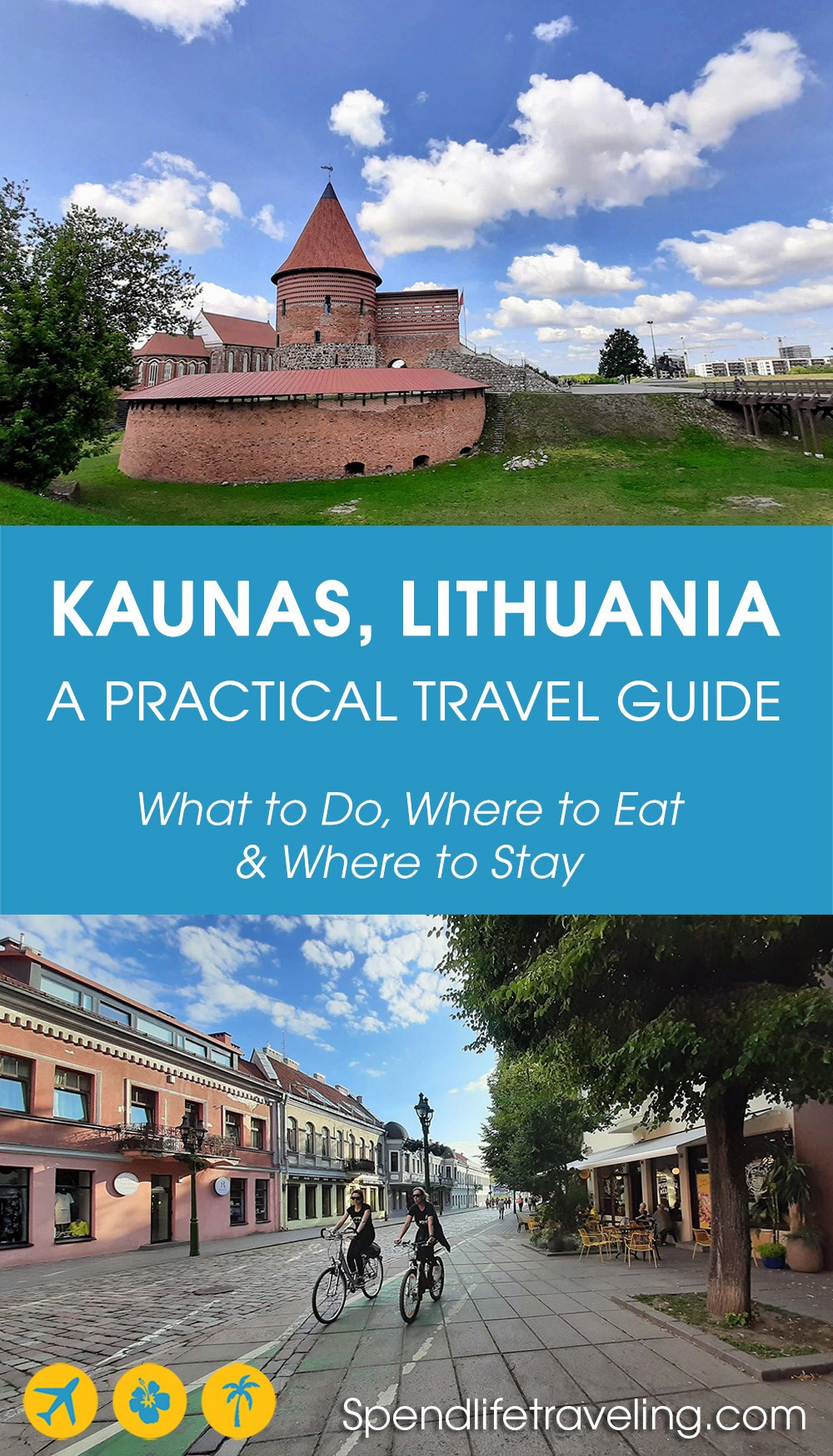 A practical guide for visiting Kaunas: what to do in Kaunas, where to eat & drink and where to stay. 2 pictures of Kaunas with the text 'Kaunas, Lithuania - A practical travel guide. What to do, where to eat & where to stay'